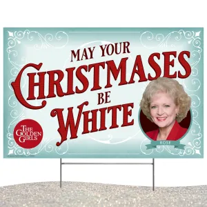 Golden Girls Holiday Yard Sign with stakes, Rose's White Christmas