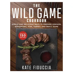 The Wild Game Cookbook